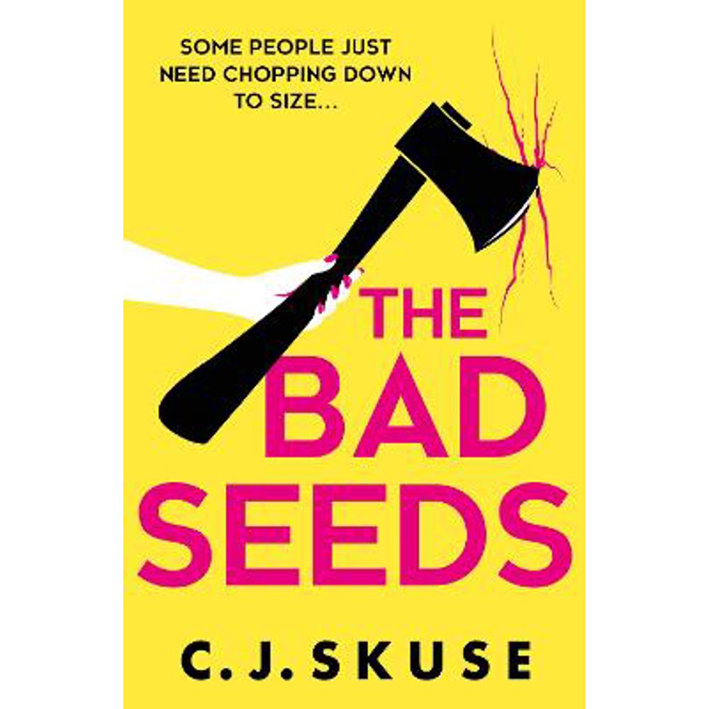 The Bad Seeds (Sweetpea series, Book 5) (Paperback) - C.J. Skuse